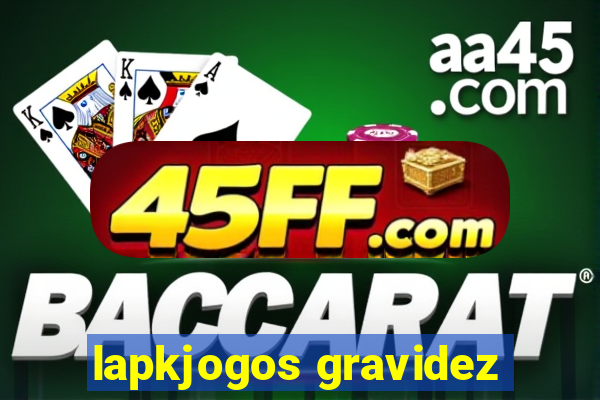 lapkjogos gravidez